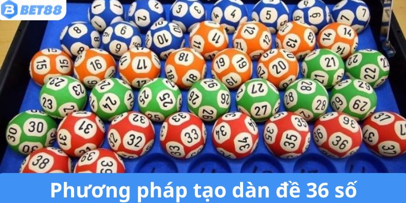 Phương pháp nuôi dàn đề 36 số hiệu quả tại nền tảng