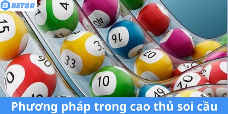 Các hình thức soi cầu xổ số được ưa chuộng